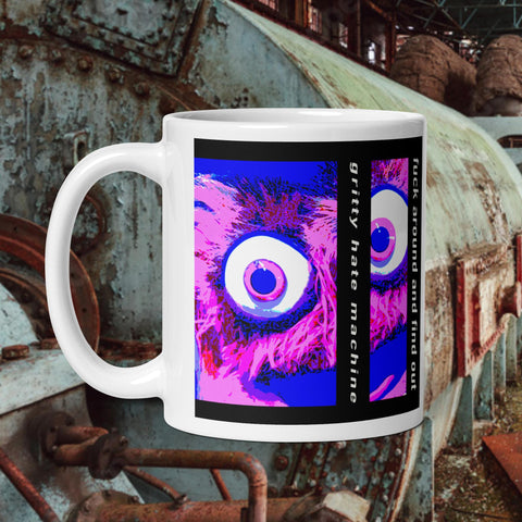 Gritty Hate Machine Fuck Around and Find Out Ceramic Coffee Mug